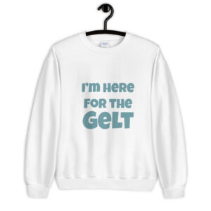 I’m Here for the Gelt funny unisex Hanukkah sweater